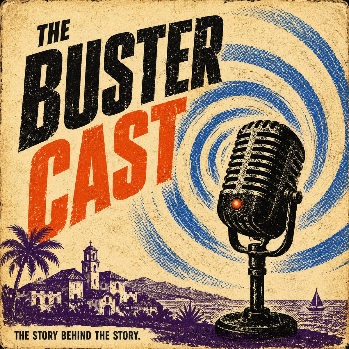 The Bustercast podcast cover: a vintage microphone against a blue vortex over the Santa Monica coastline